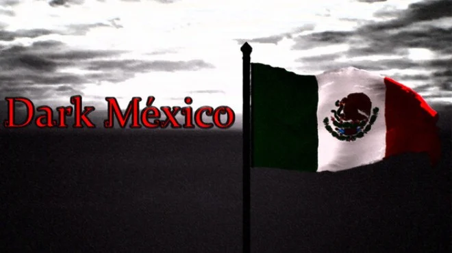 Dark México Free Download