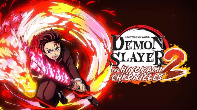 Demon Slayer -Kimetsu no Yaiba- The Hinokami Chronicles 2 Free Download (v2026.03.26 & All DLCs) (Hypervisor)