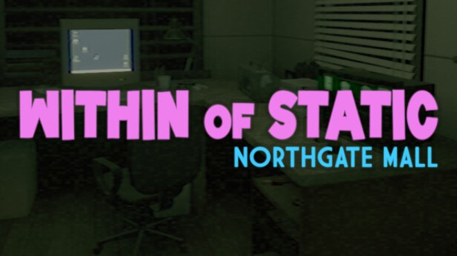 Within of Static – Northgate Mall Free Download