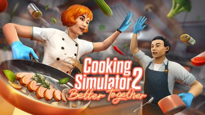 Cooking Simulator 2: Better Together Free Download