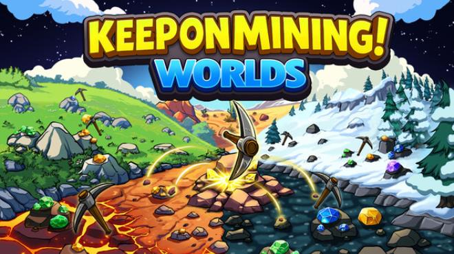 Keep on Mining! – Worlds Free Download